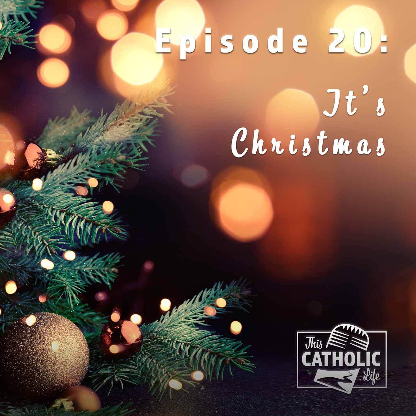This-Catholic-Life-Podcast_EP20_It_s-Christmas_1400x1400.jpg