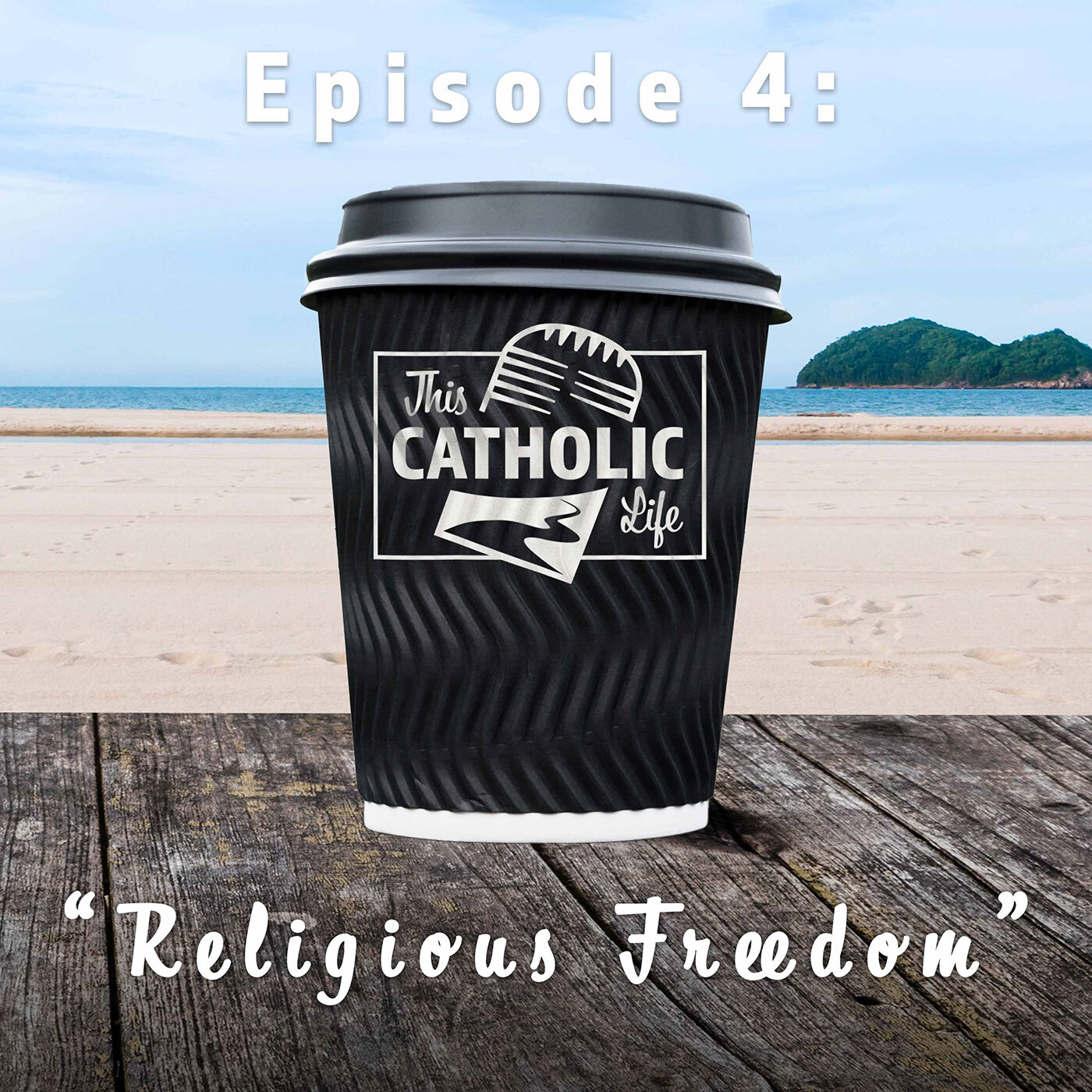 This-Catholic-Life-Podcast_EP4_Religious-Freedom_1400x1400.jpg