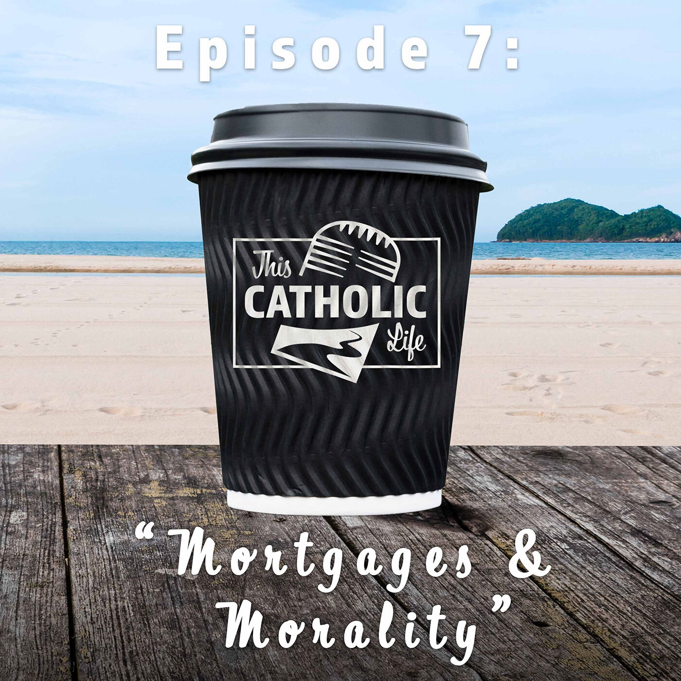 This-Catholic-Life-Podcast_EP7_Miortgages-and-Morality_1400x1400.jpg