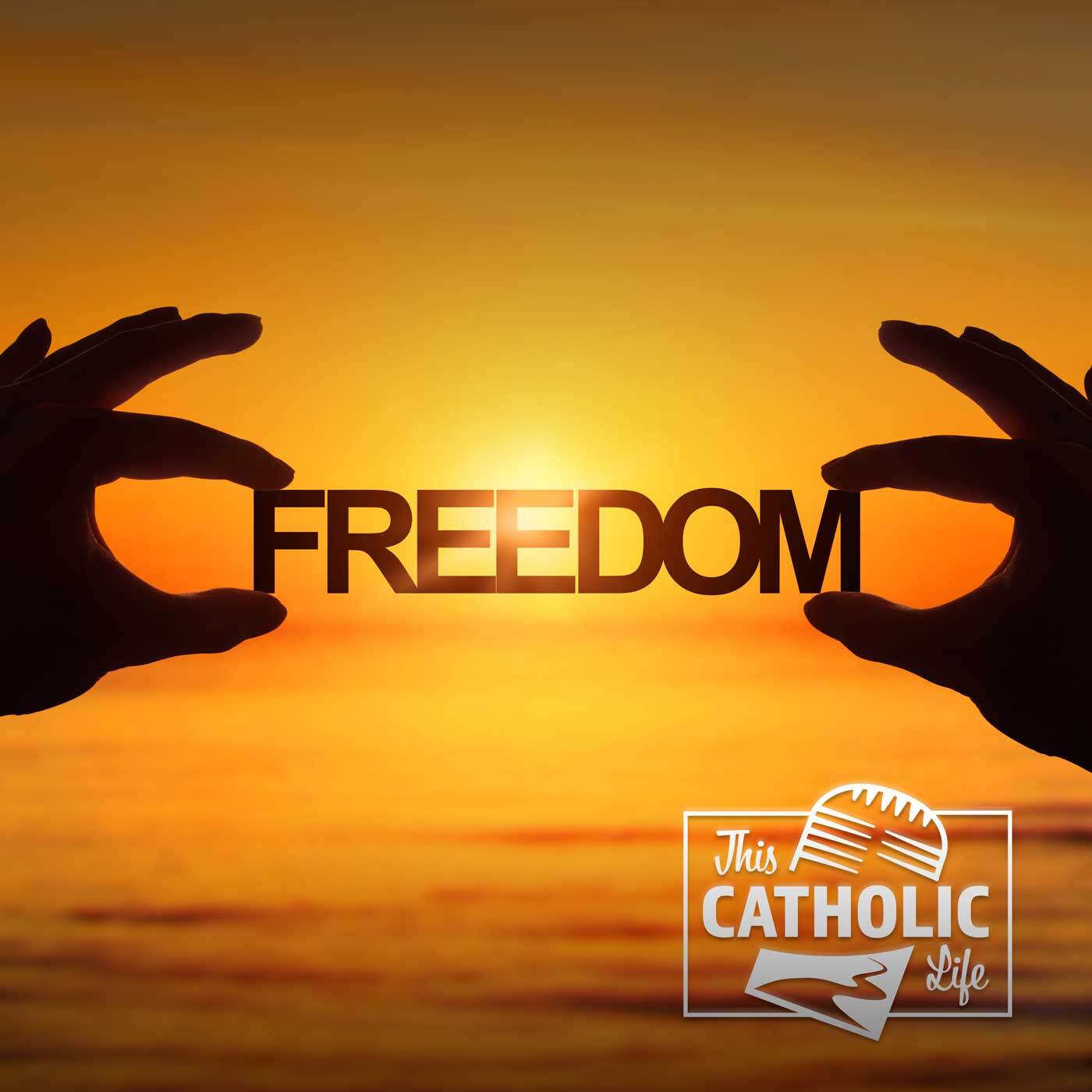 This-Catholic-Life-Podcast_EP43_Freedom_1400x1400.jpg